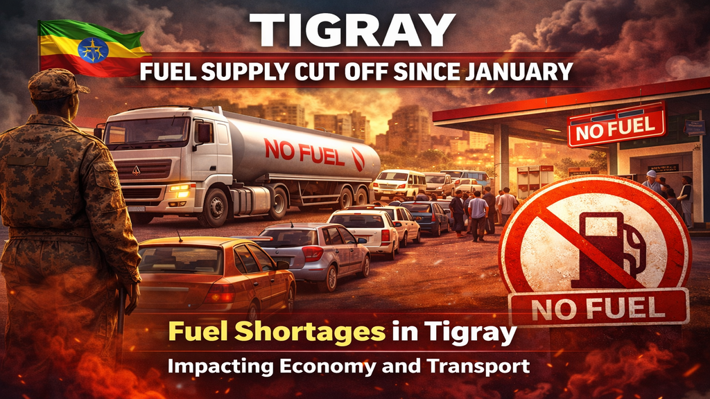 Tigray Fuel Supply Cut Off Since January