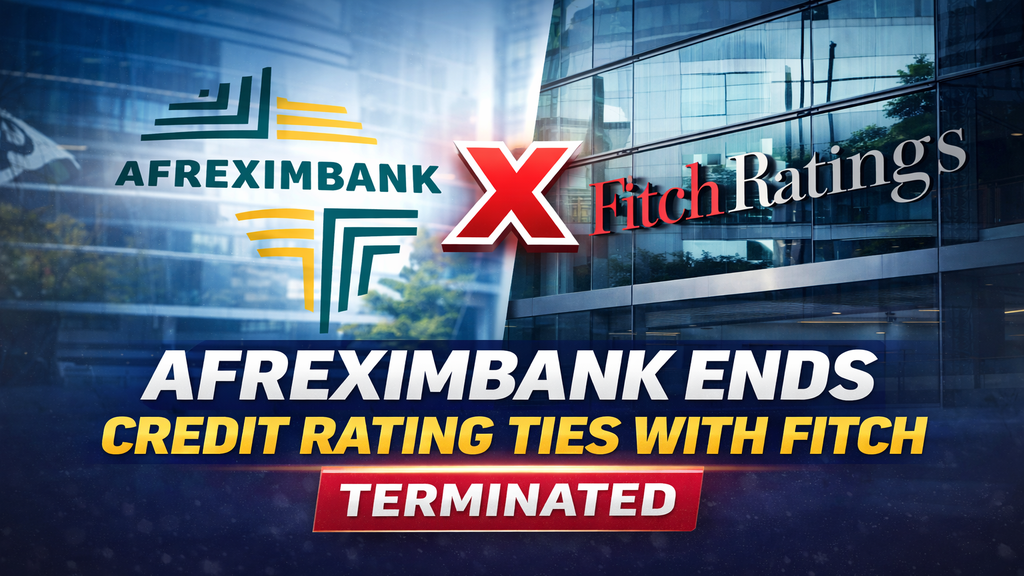 Afreximbank terminated its credit rating relationship with Fitch