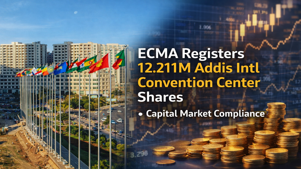 ECMA Registers 12.211M Shares of Addis Intl Convention Center