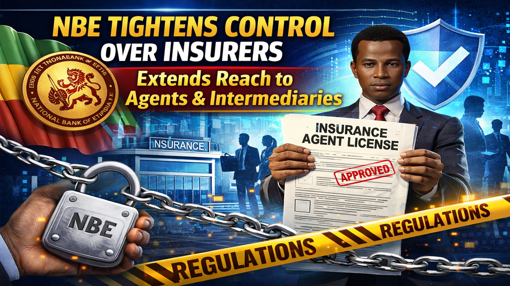 NBE Tightens Control Over Insurers, Extends Oversight to Agents and Intermediaries